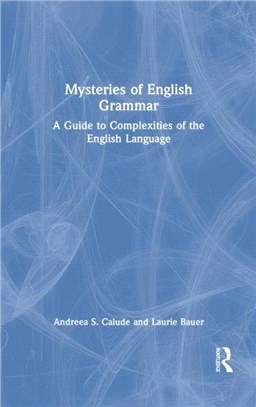 Mysteries of English Grammar：A Guide to Complexities of the English Language