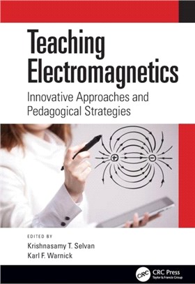 Teaching Electromagnetics：Innovative Approaches and Pedagogical Strategies