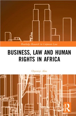 Implementing Business and Human Rights Norms in Africa: Law and Policy Interventions