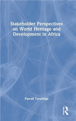 Stakeholder Perspectives on World Heritage and Development in Africa