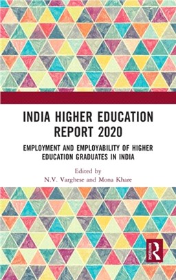 India Higher Education Report 2020：Employment and Employability of Higher Education Graduates in India