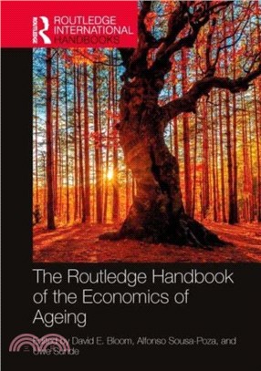 The Routledge Handbook of the Economics of Ageing