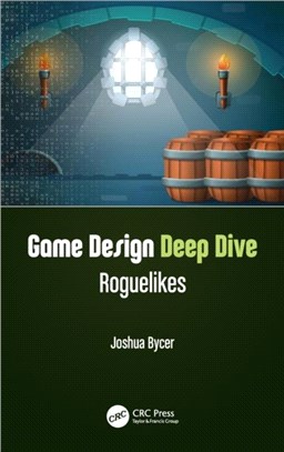 Game Design Deep Dive：Roguelikes