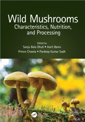 Wild Mushrooms：Characteristics, Nutrition, and Processing