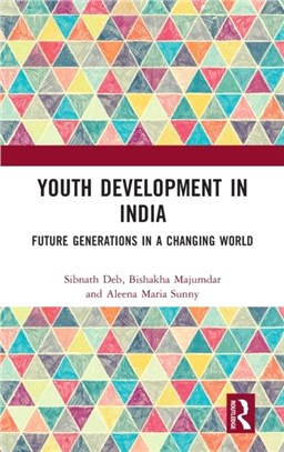 Youth Development in India：Future Generations in a Changing World