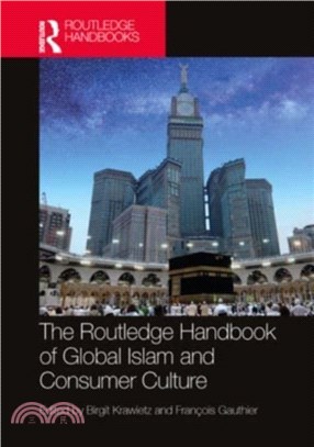 The Routledge Handbook of Global Islam and Consumer Culture