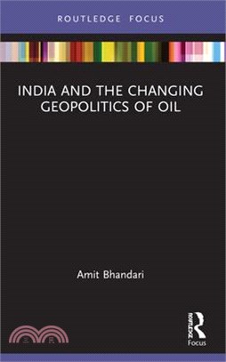 India and the Changing Geopolitics of Oil