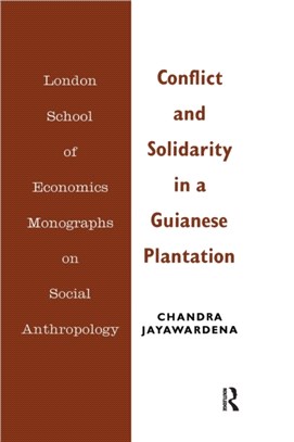 Conflict and Solidarity in a Guianese Plantation