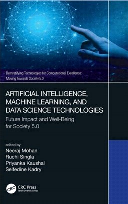 Artificial Intelligence, Machine Learning, and Data Science Technologies：Future Impact and Well-Being for Society 5.0