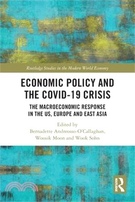Economic Policy and the Covid-19 Crisis: The Macroeconomic Response in the Us, Europe and East Asia