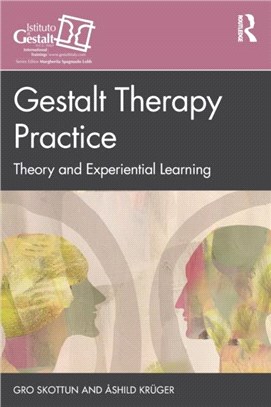 Gestalt Therapy Practice：Theory and Experiential Learning