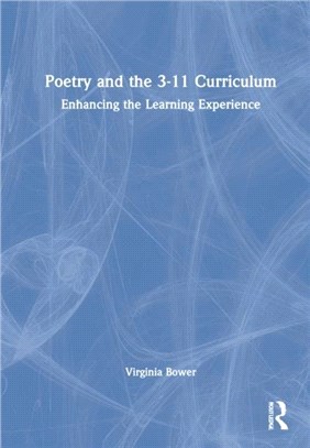 Poetry and the 3-11 Curriculum：Enhancing the Learning Experience