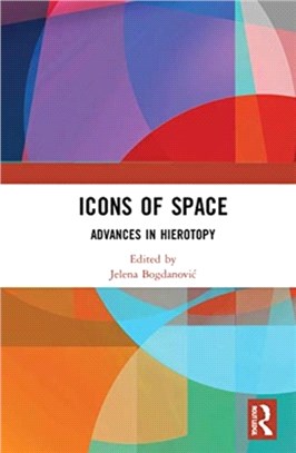 Icons of Space：Advances in Hierotopy