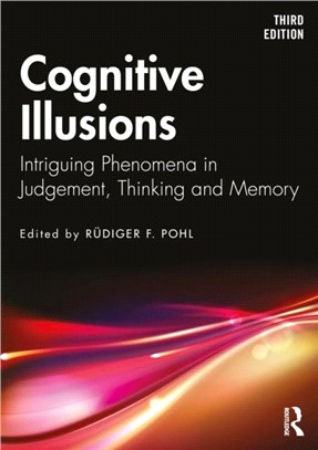 Cognitive Illusions：Intriguing Phenomena in Judgement, Thinking and Memory
