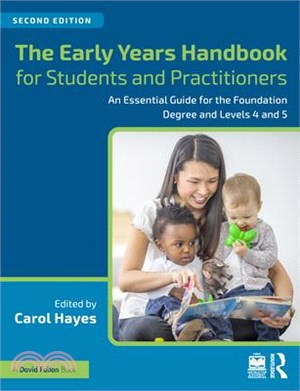 The Early Years Handbook for Students and Practitioners: An Essential Guide for the Foundation Degree and Levels 4 and 5