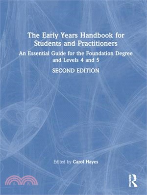 The Early Years Handbook for Students and Practitioners: An Essential Guide for the Foundation Degree and Levels 4 and 5