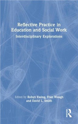 Reflective Practice in Education and Social Work：Interdisciplinary Explorations