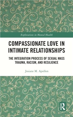 Compassionate Love in Intimate Relationships：The Integration Process of Sexual Mass Trauma, Racism, and Resilience