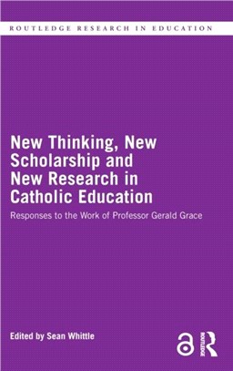 New Thinking, New Scholarship and New Research in Catholic Education