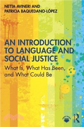 An Introduction to Language and Social Justice：What Is, What Has Been, and What Could Be