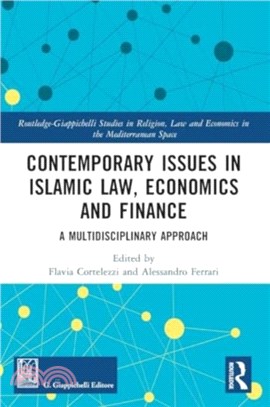 Contemporary Issues in Islamic Law, Economics and Finance：A Multidisciplinary Approach