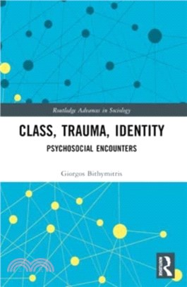 Class, Trauma, Identity：Psychosocial Encounters