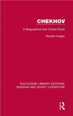 Chekhov：A Biographical and Critical Study