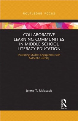 Collaborative Learning Communities in Middle School Literacy Education：Increasing Student Engagement with Authentic Literacy