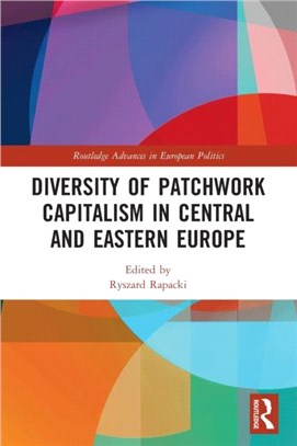 Diversity of Patchwork Capitalism in Central and Eastern Europe