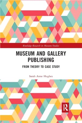 Museum and Gallery Publishing：From Theory to Case Study