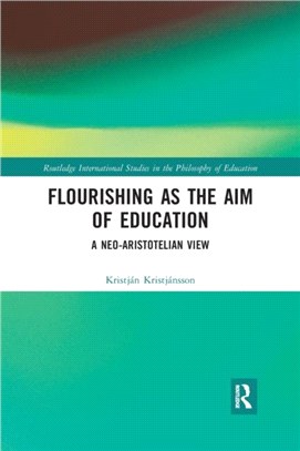 Flourishing as the Aim of Education：A Neo-Aristotelian View