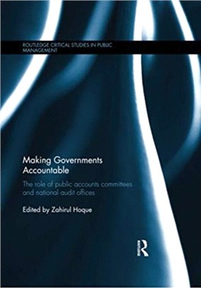 Making Governments Accountable：The Role of Public Accounts Committees and National Audit Offices