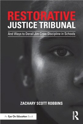 Restorative Justice Tribunal：And Ways to Derail Jim Crow Discipline in Schools