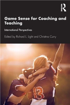 Game Sense for Teaching and Coaching：International Perspectives