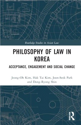 Philosophy of Law in Korea：Acceptance, Engagement and Social Change