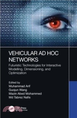 Vehicular Ad Hoc Networks：Futuristic Technologies for Interactive Modelling, Dimensioning, and Optimization