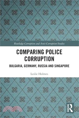 Comparing Police Corruption: Bulgaria, Germany, Russia and Singapore