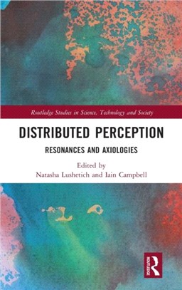 Distributed Perception：Resonances and Axiologies