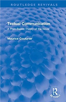 Textual Communication：A Print-Based Theory of the Novel