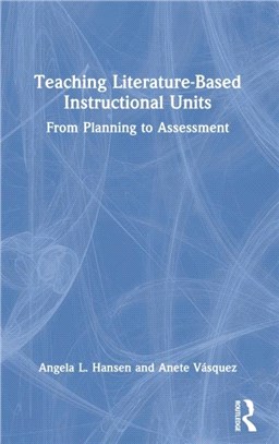 Teaching Literature-Based Instructional Units：From Planning to Assessment