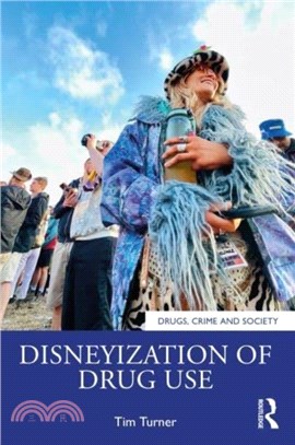 Disneyization of Drug Use：Understanding Atypical Intoxication in Party Zones