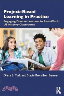 Project Based Learning in Real World U.S. History Classrooms：Engaging Diverse Learners