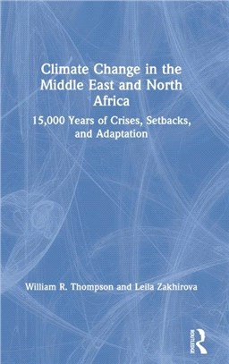 Climate Change in the Middle East and North Africa：15,000 Years of Crises, Setbacks, and Adaptation