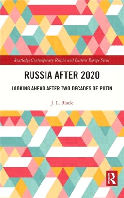 Russia after 2020：Looking Ahead after Two Decades of Putin