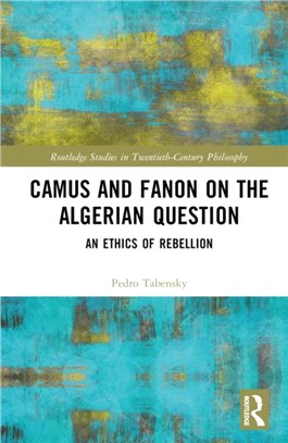 Camus and Fanon on the Algerian Question：An Ethics of Rebellion