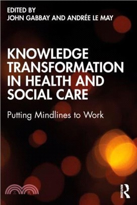 Knowledge Transformation in Health and Social Care：Putting Mindlines to Work