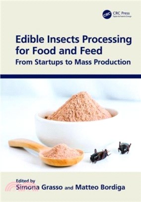 Edible Insects Processing for Food and Feed：From Startups to Mass Production