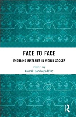 Face to Face：Enduring Rivalries in World Soccer