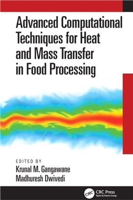 Advanced Computational Techniques for Heat and Mass Transfer in Food Processing