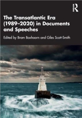 The Transatlantic Era (1989-2020) in Documents and Speeches